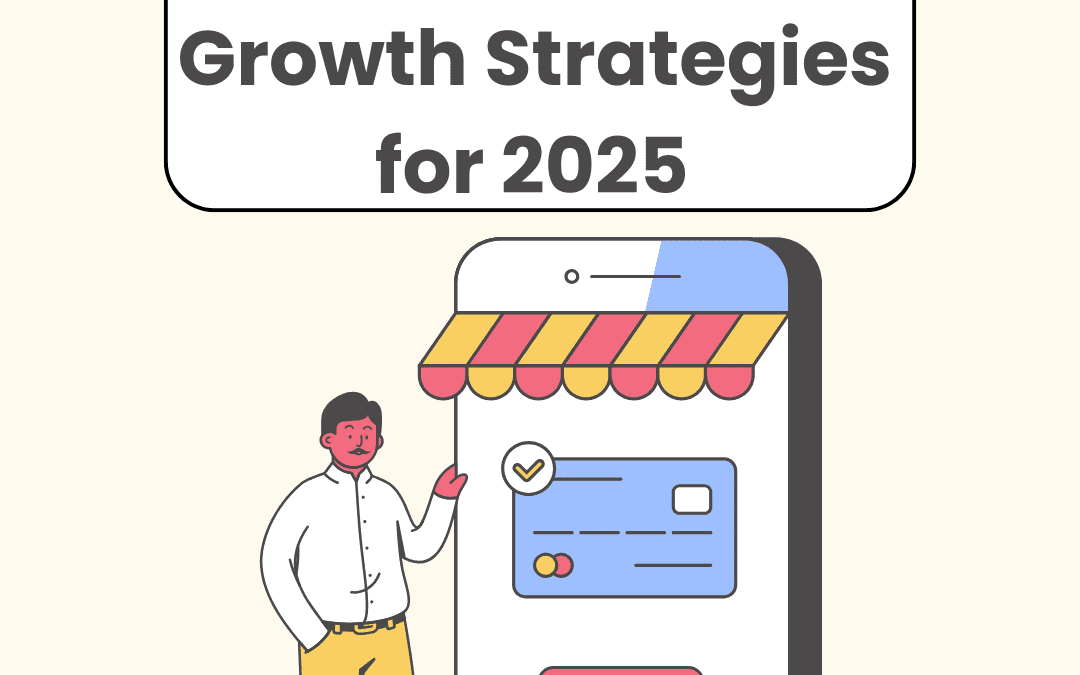 Ecommerce Growth Strategies for 2025