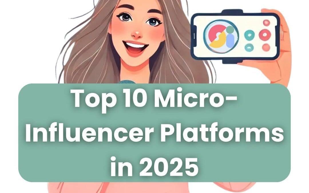 Top 10 Micro-Influencer Platforms in 2025