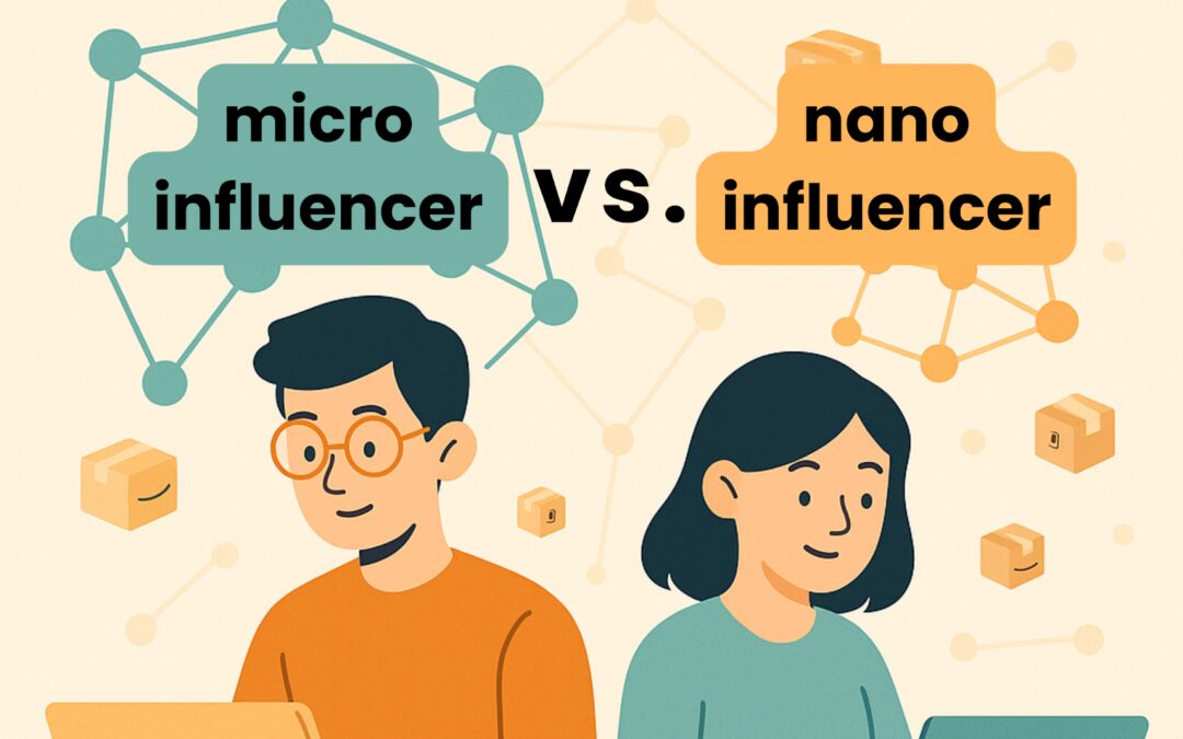 Micro vs. Nano Influencers in 2025: Which Tier Moves the Needle for Niche Amazon Sellers?